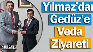 KAYMAKAM VEKİLİ YILMAZ’DAN GEDÜZ’E VEDA ZİYARETİ