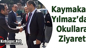 KAYMAKAM YILMAZ' DAN İLÇE OKULLARINA ZİYARET