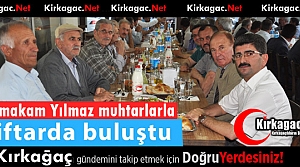 KAYMAKAM YILMAZ MUHTARLARLA İFTARDA BULUŞTU