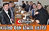 KIGİAD'DAN İZMİR GEZİSİ