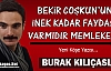 KILIÇASLAN “BEKİR COŞKUN'UN İNEK KADAR FAYDASI...