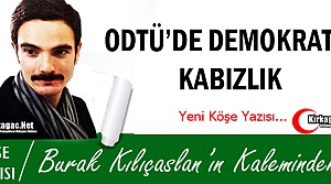 KILIÇASLAN “ODTÜ'DE DEMOKRATİK KABIZLIK“