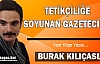 KILIÇASLAN “TETİKÇİLİĞE SOYUNAN GAZETECİLİK“