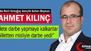 KILINÇ “DARBE YAPMAYA KALKANLAR MİLLETTEN DARBE...