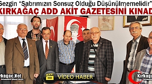 KIRKAĞAÇ ADD AKİT GAZETESİNİ KINADI(VİDEO)