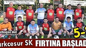 KIRKAĞAÇ ADLİYESİ KIRKCESUR TAKIMI FIRTINA GİBİ BAŞLADI 5-2