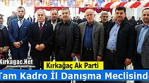 KIRKAĞAÇ AK PARTİ TAM KADRO İL DANIŞMA MECLİSİNDE