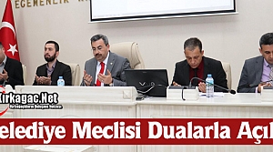 KIRKAĞAÇ BELEDİYE MECLİSİ DUALARLA AÇILDI 