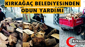 KIRKAĞAÇ BELEDİYESİNDEN ODUN YARDIMI