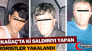 KIRKAĞAÇ BOMBACILARI YAKALANDI