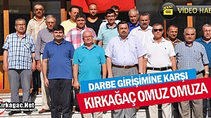 KIRKAĞAÇ DARBEYE KARŞI TEK YÜREK OLDU(VİDEO)