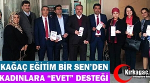 KIRKAĞAÇ EĞİTİM BİR-SEN'DEN AK KADINLARA “EVET“ DESTEĞİ