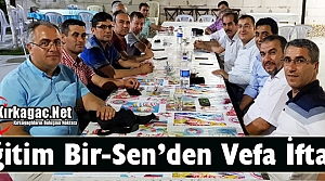 KIRKAĞAÇ EĞİTİM BİR-SEN’DEN “VEFA” İFTARI