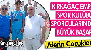 KIRKAĞAÇ EMPATİ SPOR KULÜBÜ SPORCULARINDAN BÜYÜK...