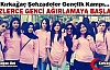 KIRKAĞAÇ GENÇLİK KAMPI GENÇLERİ AĞIRLAMAYA BAŞLADI