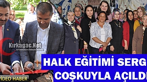 KIRKAĞAÇ HALK EĞİTİMİ SERGİSİ COŞKUYLA AÇILDI(VİDEO)