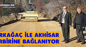 KIRKAĞAÇ İLE AKHİSAR BİRBİRİNE BAĞLANIYOR