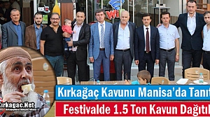 KIRKAĞAÇ KAVUNU MANİSA'DA TANITILDI