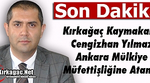 KIRKAĞAÇ KAYMAKAMI YILMAZ MÜLKİYE MÜFETTİŞLİĞİNE...