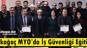 KIRKAĞAÇ MYO’DA İŞ SAĞLIĞI ve GÜVENLİĞİ...