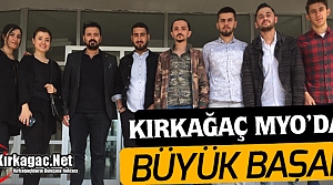 KIRKAĞAÇ MYO'LU ÖĞRENCİLERDEN BÜYÜK BAŞARI