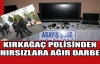 KIRKAĞAÇ POLİSİNDEN HIRSIZLARA DARBE 