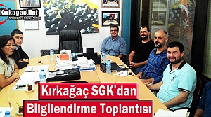 KIRKAĞAÇ SGK’DAN BİLGİLENDİRME TOPLANTISI