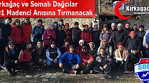 KIRKAĞAÇ ve SOMALI DAĞCILAR MADENCİLERİ UNUTMADI