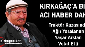 KIRKAĞAÇ'A BİR ACI HABER DAHA