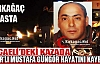 KIRKAĞAÇ'I YASA BOĞAN KAZA