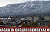 KIRKAĞAÇ'IN DAĞLARI BEMBEYAZ OLDU