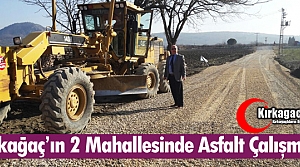 KIRKAĞAÇ’IN İKİ MAHALLESİNDE ASFALT ÇALIŞMASI