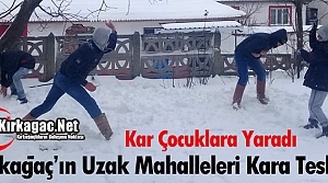 KIRKAĞAÇ'IN UZAK MAHALLELERİ KARA TESLİM