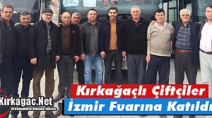 KIRKAĞAÇLI 75 ÇİFTÇİ İZMİR FUARINA KATILDI