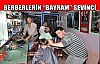 KIRKAĞAÇLI BERBERLERİN “BAYRAM“ SEVİNCİ