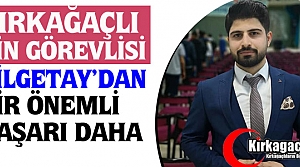 KIRKAĞAÇLI BİLGETAY’DAN BİR BAŞARI DAHA