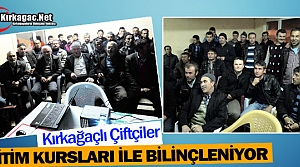 KIRKAĞAÇLI ÇİFTÇİLER “EĞİTİM KURSLARI”...