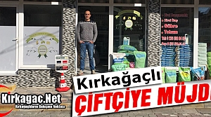 KIRKAĞAÇLI ÇİFTÇİYE MÜJDE