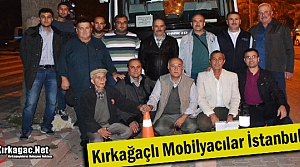 KIRKAĞAÇLI MOBİLYACILAR İSTANBUL’DA