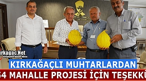 KIRKAĞAÇLI MUHTARLARDAN “154 MAHALLE“ PROJESİ İÇİN TEŞEKKÜR