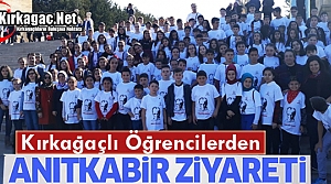 KIRKAĞAÇLI ÖĞRENCİLER ANITKABİR’DE