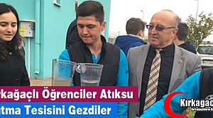 KIRKAĞAÇLI ÖĞRENCİLER ATIKSU ARITMA TESİSİNİ...