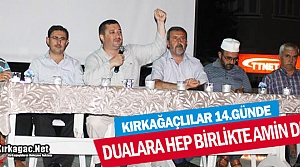 KIRKAĞAÇLILAR 14.GÜNDE DUALARA HEP BİRLİKTE 