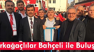 KIRKAĞAÇLILAR BAHÇELİ İLE BULUŞTU