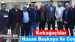 KIRKAĞAÇLILAR BAŞKAYA İLE COŞTU