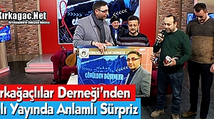 KIRKAĞAÇLILAR DERNEĞİ'NDEN ANLAMLI SÜRPRİZ