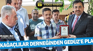 KIRKAĞAÇLILAR DERNEĞİ'NDEN GEDÜZ’E PLAKET(VİDEO)