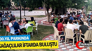 KIRKAĞAÇLILAR “İFTAR” YEMEĞİNDE BULUŞTU