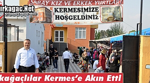 KIRKAĞAÇLILAR KERMESE AKIN ETTİ