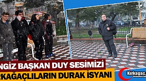 KIRKAĞAÇLILARIN “DURAK” İSYANI